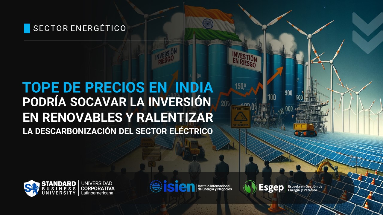 INDIA: El tope de precios en India podría socavar la inversión en renovables y ralentizar la descarbonización del sector eléctrico